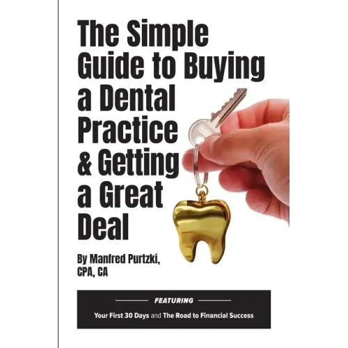 The Simple Guide to Buying a Dental Practice & Getting a Great Deal