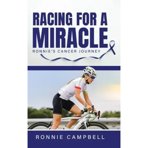 Racing For A Miracle: Ronnie's Cancer Journey - Hardcover