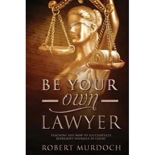 Be Your Own Lawyer