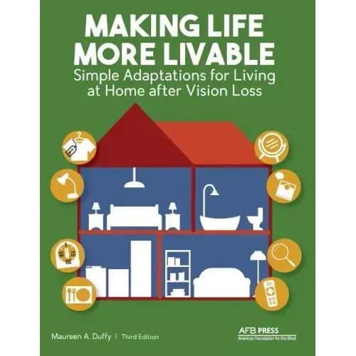 Making Life More Livable: Simple Adaptations for Living at Home after Vision Loss