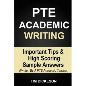 PTE Academic Writing: Important Tips & High Scoring Sample Answers (Written By A PTE Academic Teacher) - Paperback