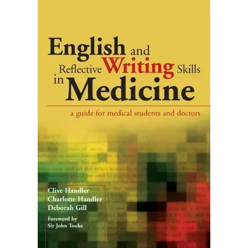 English and Reflective Writing Skills in Medicine: A Guide for Medical Students and Doctors