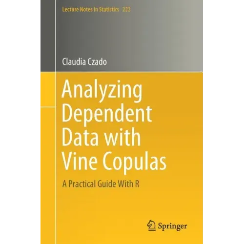 Analyzing Dependent Data with Vine Copulas: A Practical Guide with R