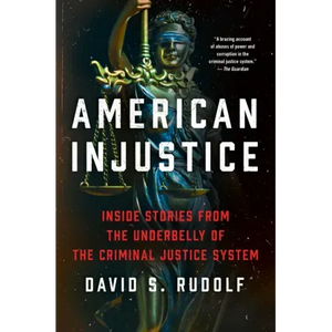 American Injustice: One Lawyer's Fight to Protect the Rule of Law - Paperback