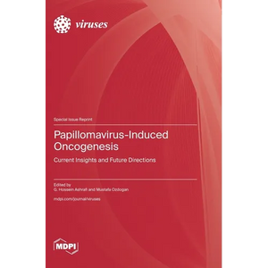 Papillomavirus-Induced Oncogenesis: Current Insights and Future Directions - Hardcover