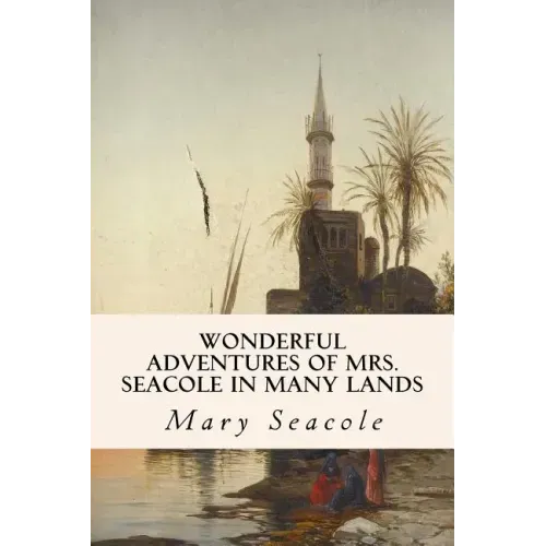 Wonderful Adventures of Mrs. Seacole in Many Lands