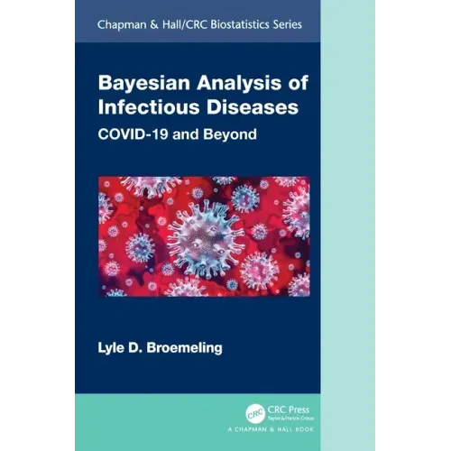 Bayesian Analysis of Infectious Diseases: Covid-19 and Beyond