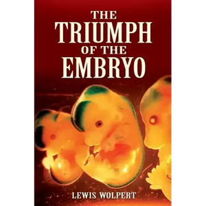 The Triumph of the Embryo - Paperback