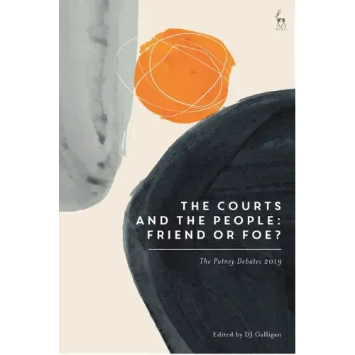 The Courts and the People: Friend or Foe?: The Putney Debates 2019