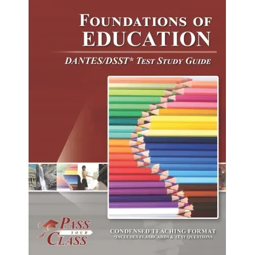 Foundations of Education DANTES/DSST Test Study Guide