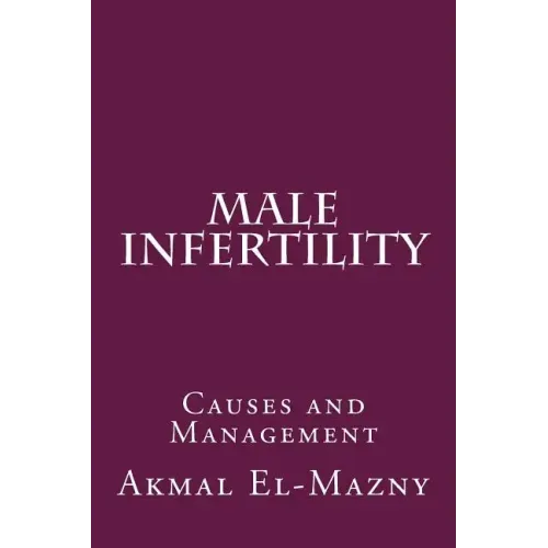 Male Infertility: Causes and Management