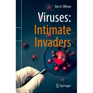 Viruses: Intimate Invaders - Paperback