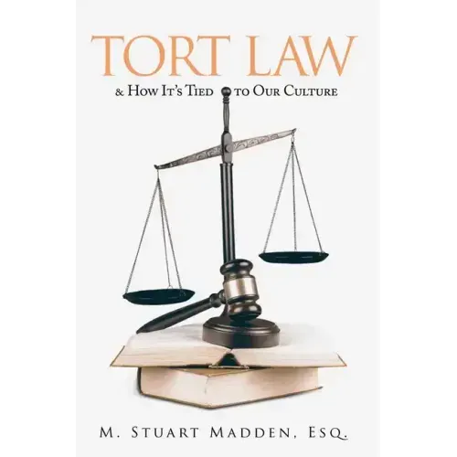 Tort Law: and How It's Tied to Our Culture