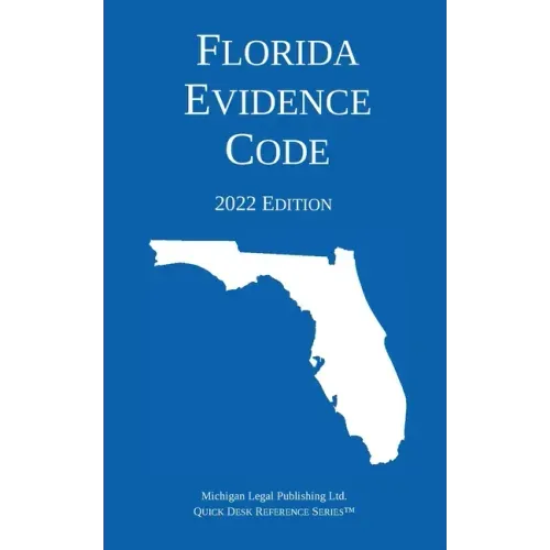Florida Evidence Code; 2022 Edition