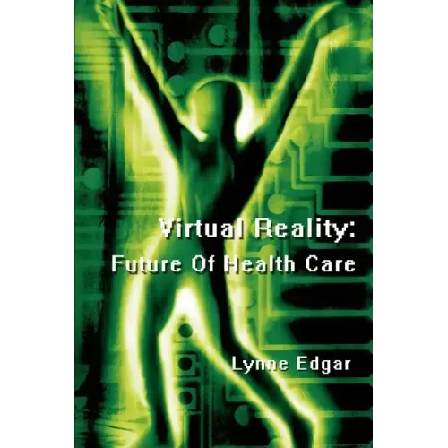 Virtual Reality: Future Of Health Care
