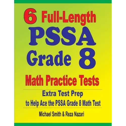 6 Full-Length PSSA Grade 8 Math Practice Tests: Extra Test Prep to Help Ace the PSSA Math Test - Paperback