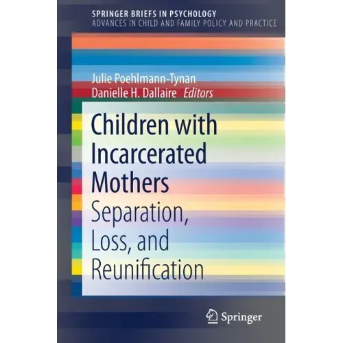 Children with Incarcerated Mothers: Separation, Loss, and Reunification