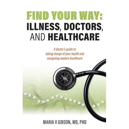 Find Your Way: Illness, Doctors, and Healthcare
