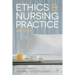 Ethics and Nursing Practice: A Case Study Approach - Paperback