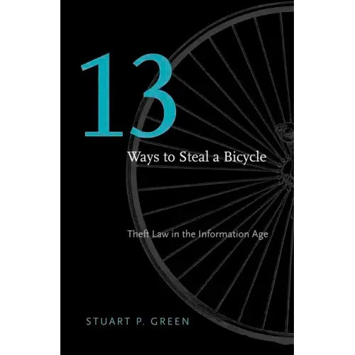 Thirteen Ways to Steal a Bicycle: Theft Law in the Information Age