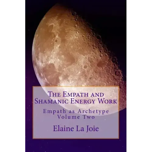 The Empath and Shamanic Energy Work