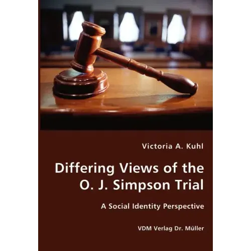 Differing Views of the O. J. Simpson Trial - A Social Identity Perspective