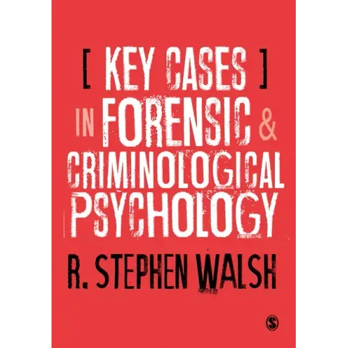Key Cases in Forensic and Criminological Psychology