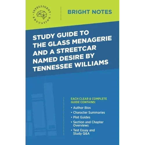 Study Guide to The Glass Menagerie and A Streetcar Named Desire by Tennessee Williams