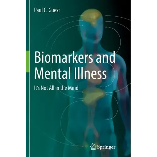 Biomarkers and Mental Illness: It's Not All in the Mind