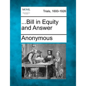 ...Bill in Equity and Answer - Paperback