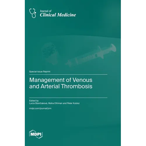 Management of Venous and Arterial Thrombosis
