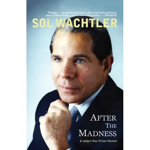 After the Madness: A Judge's Own Prison Memoir