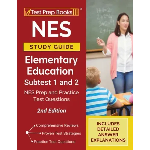 NES Study Guide Elementary Education Subtest 1 and 2: NES Prep and Practice Test Questions [2nd Edition]