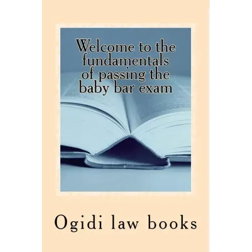 Welcome to the fundamentals of passing the baby bar exam: Pre exam study for an increasingly tough exam