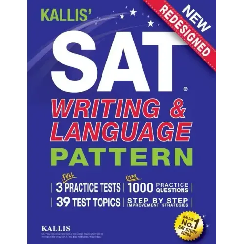 KALLIS' SAT Writing and Language Pattern (Workbook, Study Guide for the New SAT)