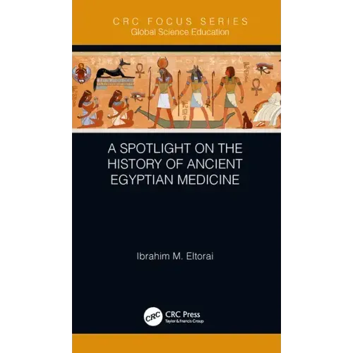 A Spotlight on the History of Ancient Egyptian Medicine