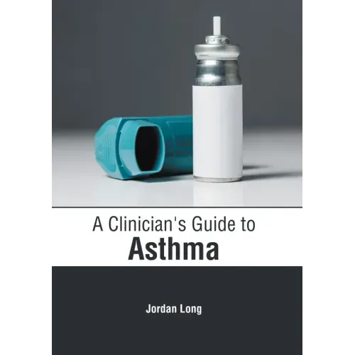 A Clinician's Guide to Asthma