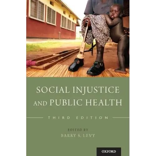Social Injustice and Public Health