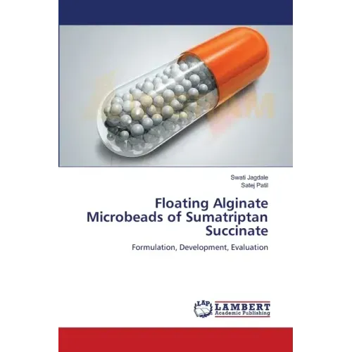 Floating Alginate Microbeads of Sumatriptan Succinate - Paperback