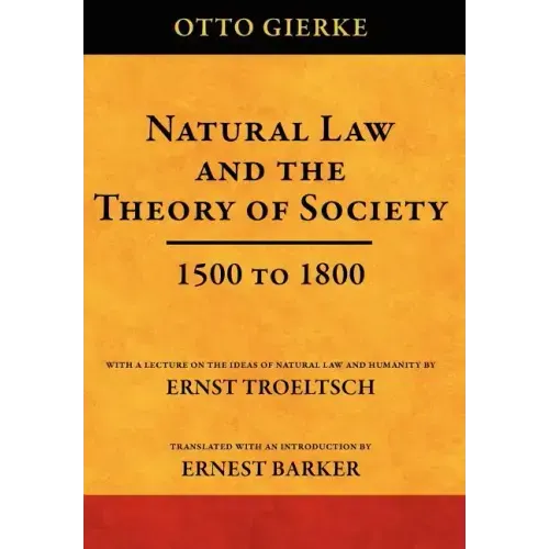 Natural Law and the Theory of Society 1500 to 1800