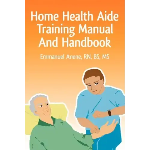 Home Health Aide Training Manual And Handbook