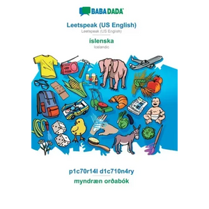 Leetspeak (US English) - íslenska, p1c70r14l d1c710n4ry: BABADADA Leetspeak (US English) - Icelandic, visual dictionary - Paperback