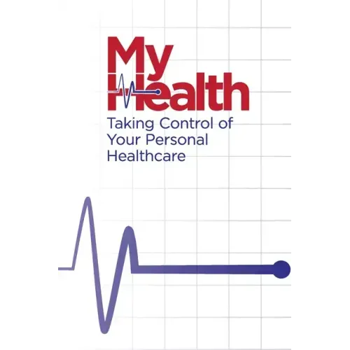 My Health: Taking Control of Your Personal Healthcare