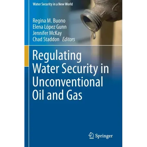 Regulating Water Security in Unconventional Oil and Gas