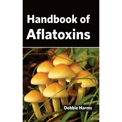 Handbook of Aflatoxins