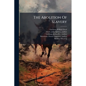 The Abolition Of Slavery - Paperback