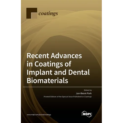Recent Advances in Coatings of Implant and Dental Biomaterials