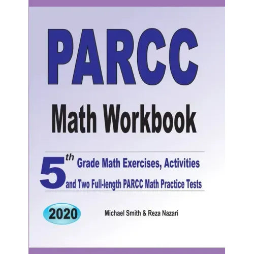PARCC Math Workbook: 5th Grade Math Exercises, Activities, and Two Full-Length PARCC Math Practice Tests