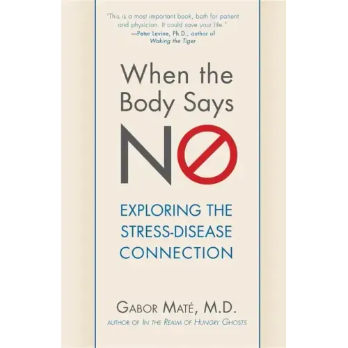 When the Body Says No: Exploring the Stress-Disease Connection