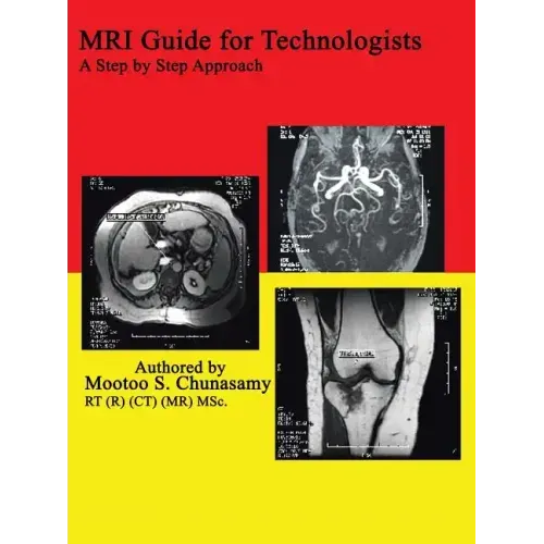 MRI Guide for Technologists: A Step by Step Approach